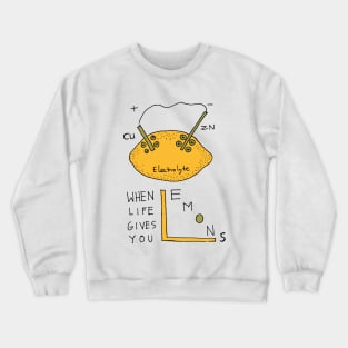 Construct a lemon battery science joke Crewneck Sweatshirt